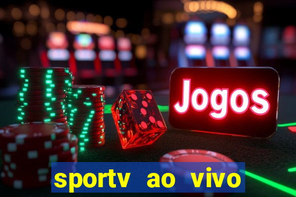 sportv ao vivo mega canais