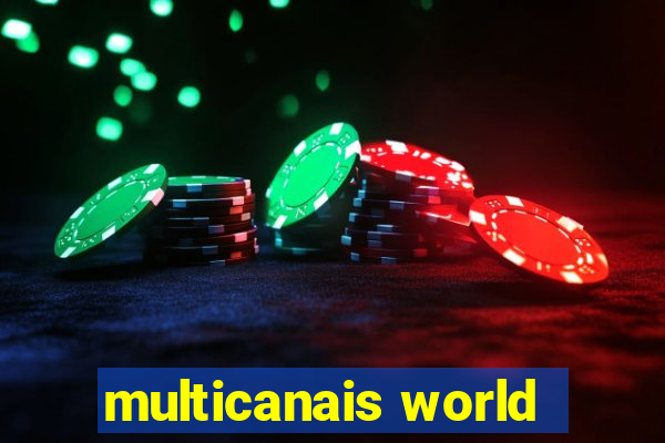 multicanais world