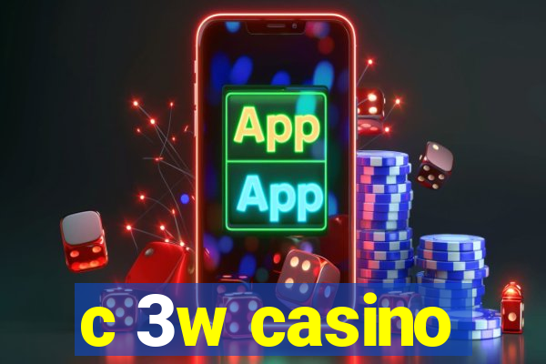 c 3w casino