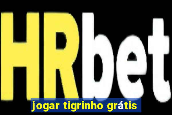 jogar tigrinho grátis