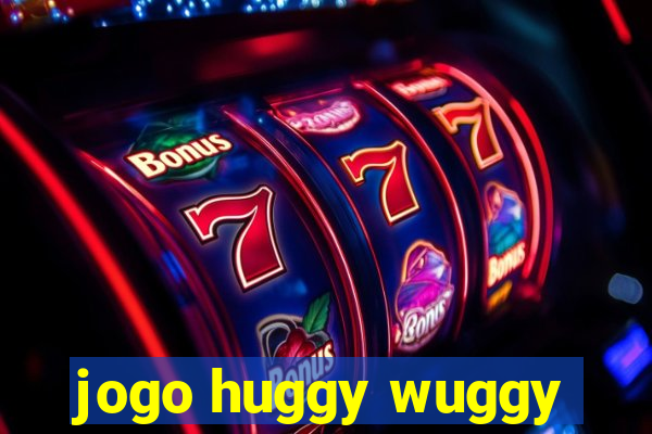 jogo huggy wuggy