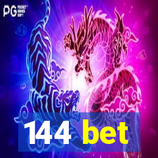 144 bet