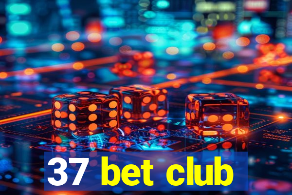 37 bet club