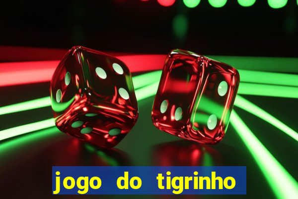 jogo do tigrinho apk dinheiro infinito