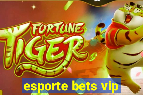 esporte bets vip