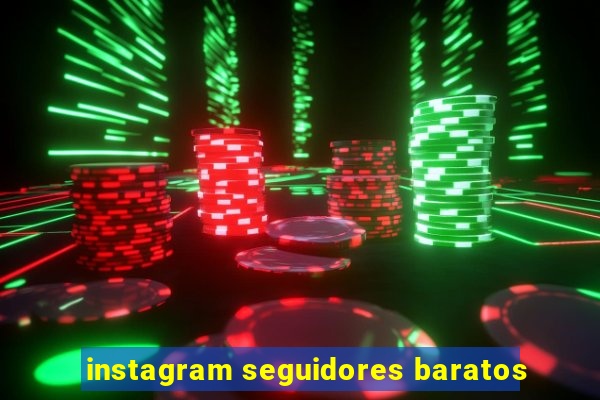 instagram seguidores baratos