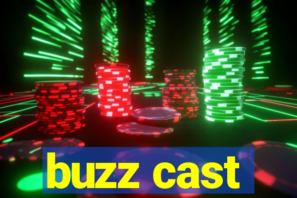 buzz cast