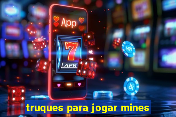 truques para jogar mines