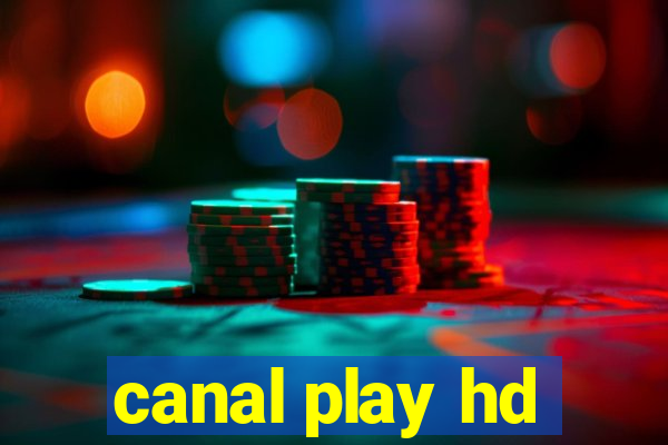 canal play hd