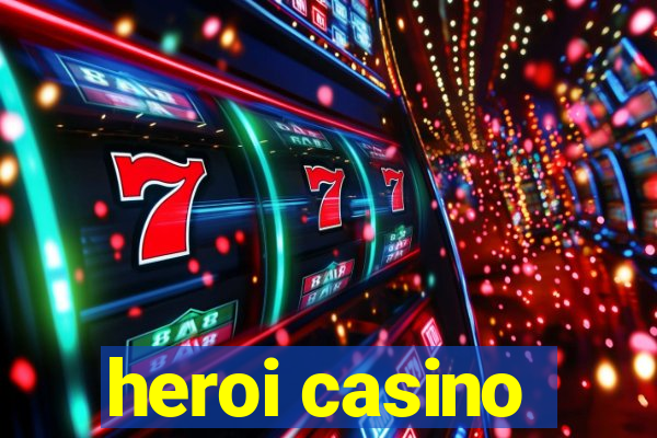 heroi casino