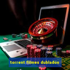 torrent filmes dublados