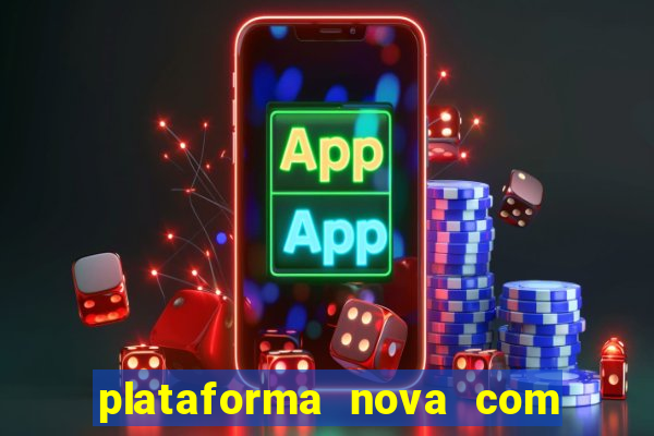 plataforma nova com bonus no cadastro