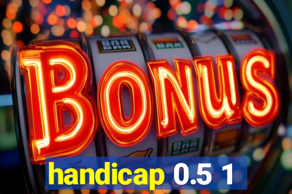 handicap 0.5 1