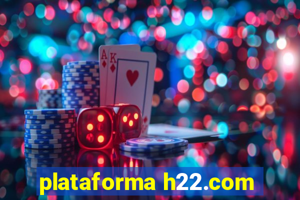 plataforma h22.com