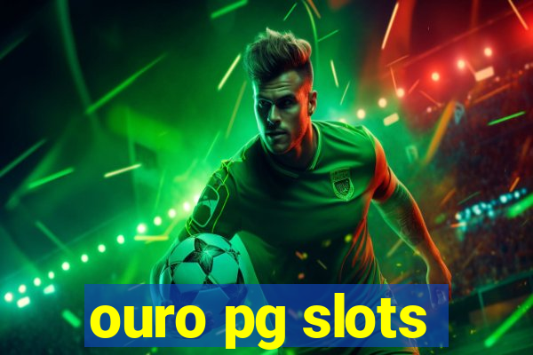 ouro pg slots