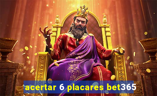 acertar 6 placares bet365