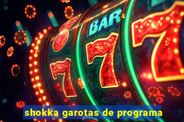 shokka garotas de programa