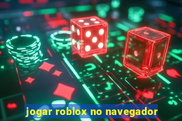 jogar roblox no navegador