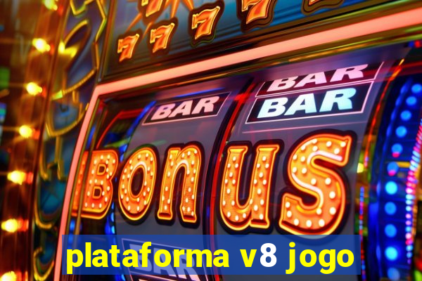 plataforma v8 jogo