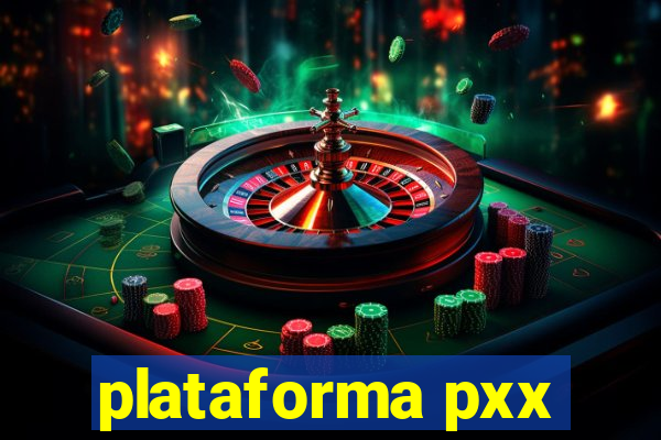 plataforma pxx