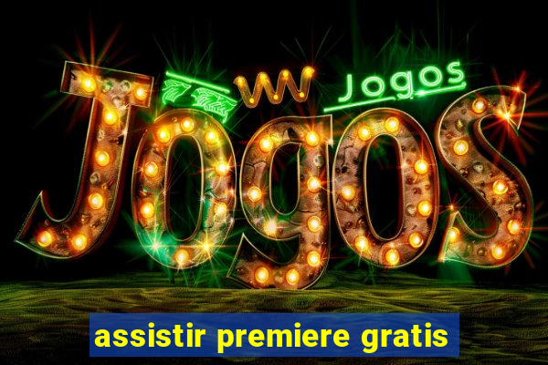 assistir premiere gratis