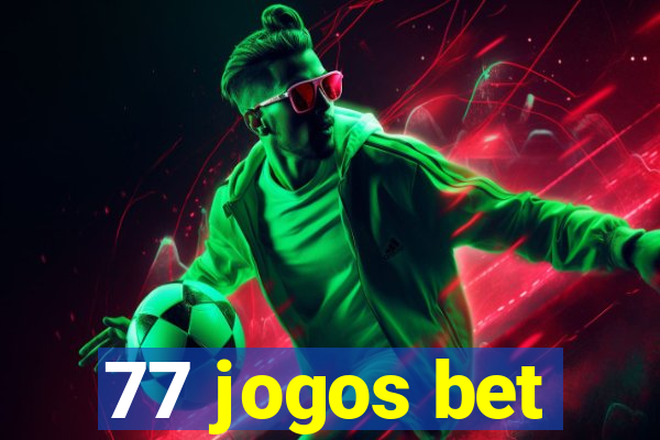 77 jogos bet