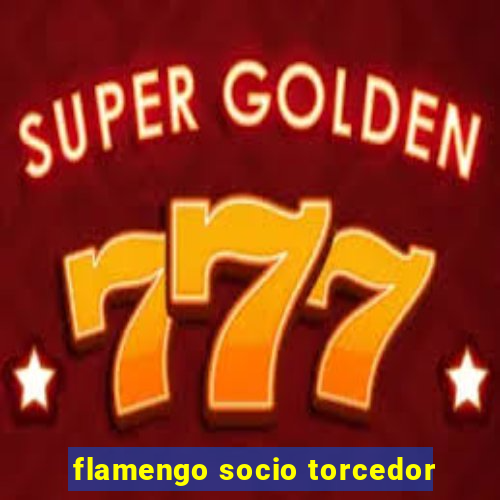 flamengo socio torcedor