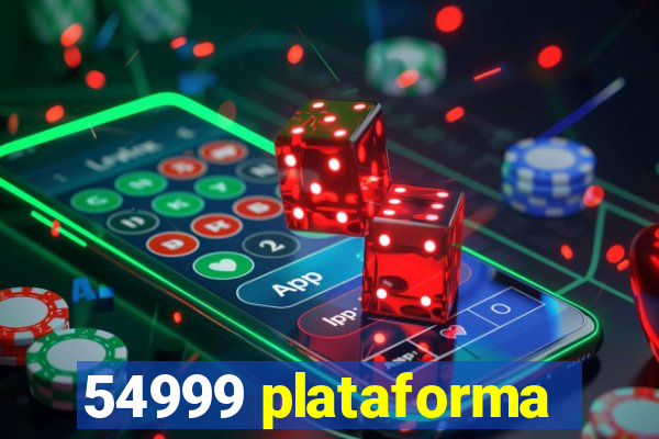 54999 plataforma