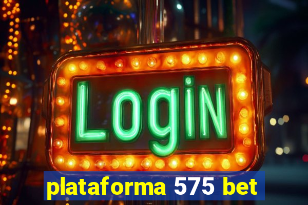 plataforma 575 bet