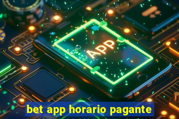 bet app horario pagante