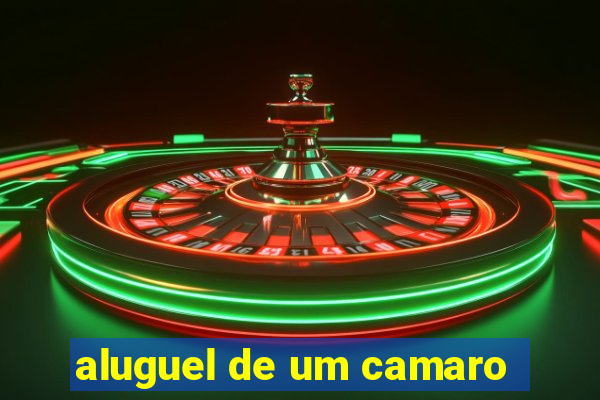 aluguel de um camaro