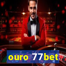 ouro 77bet