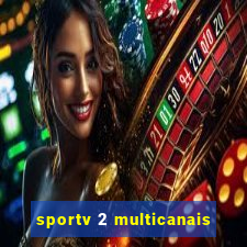 sportv 2 multicanais