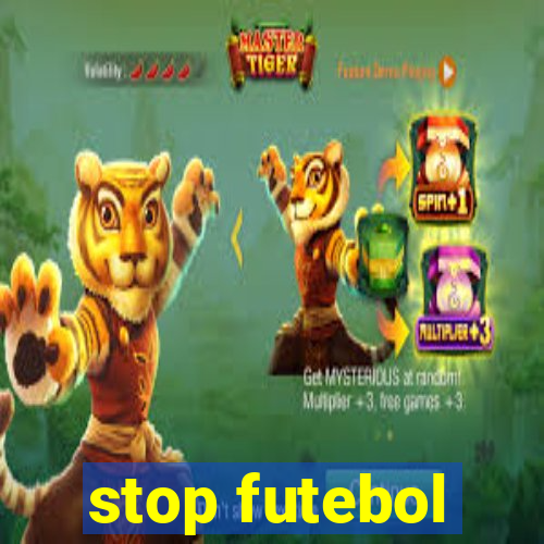 stop futebol