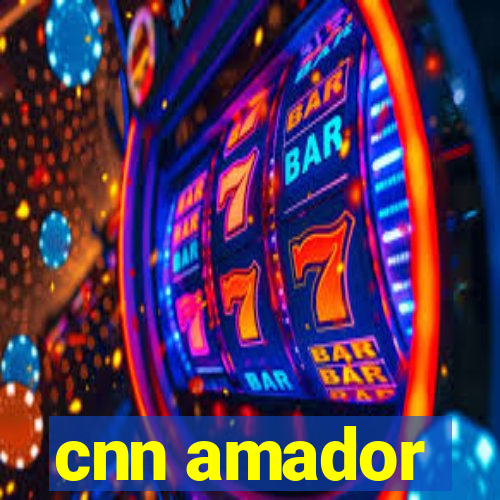 cnn amador