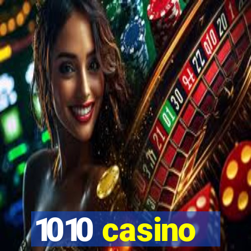 1010 casino