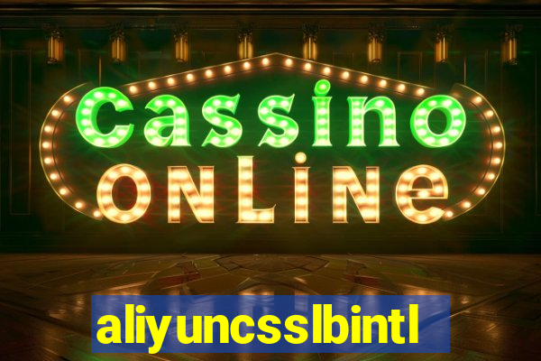 aliyuncsslbintl.com