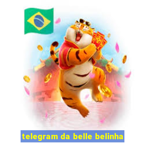 telegram da belle belinha