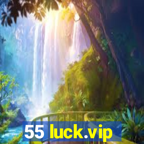 55 luck.vip