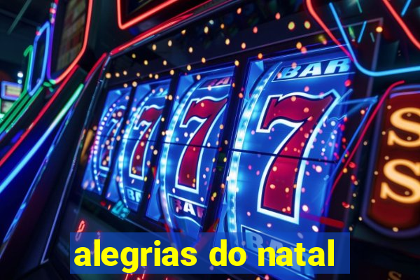 alegrias do natal