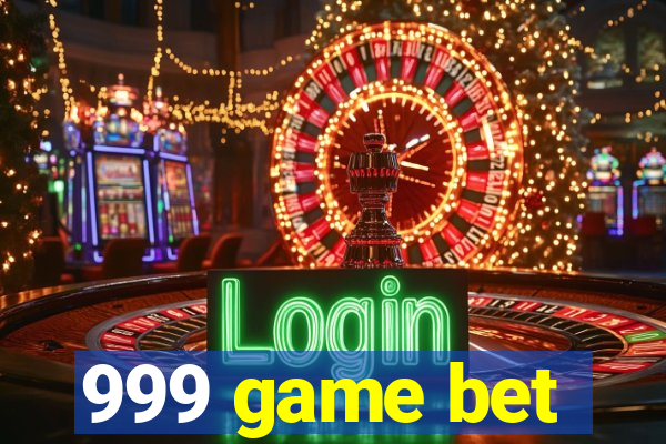 999 game bet