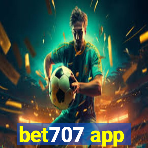 bet707 app