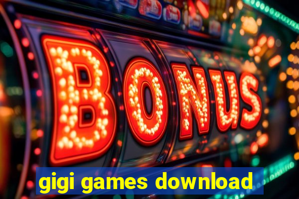 gigi games download