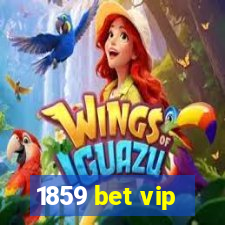 1859 bet vip