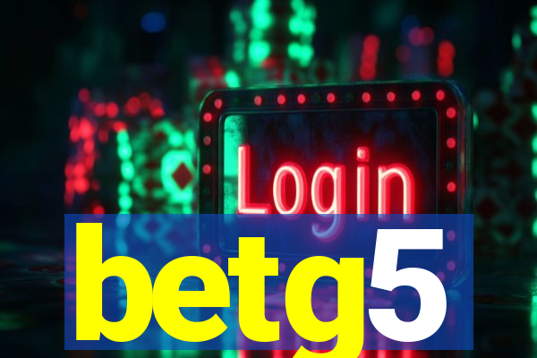 betg5