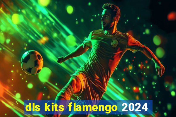 dls kits flamengo 2024