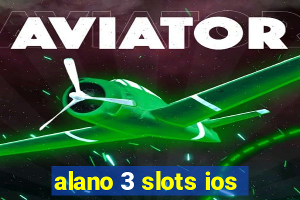 alano 3 slots ios