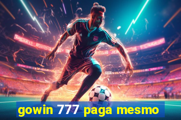 gowin 777 paga mesmo