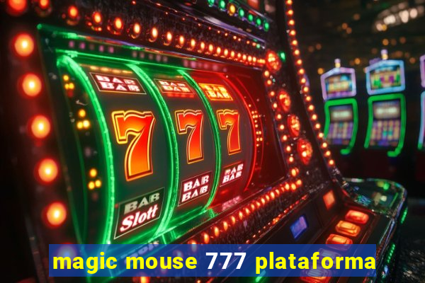 magic mouse 777 plataforma