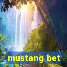 mustang bet